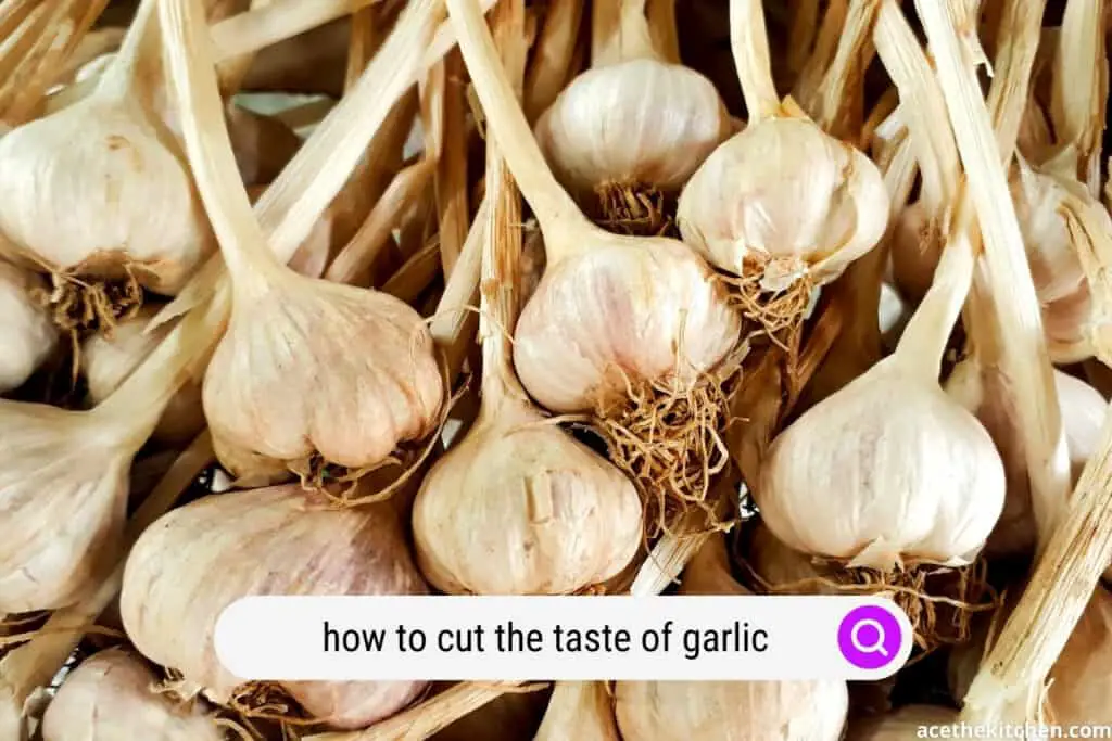 how to cut the taste of garlic